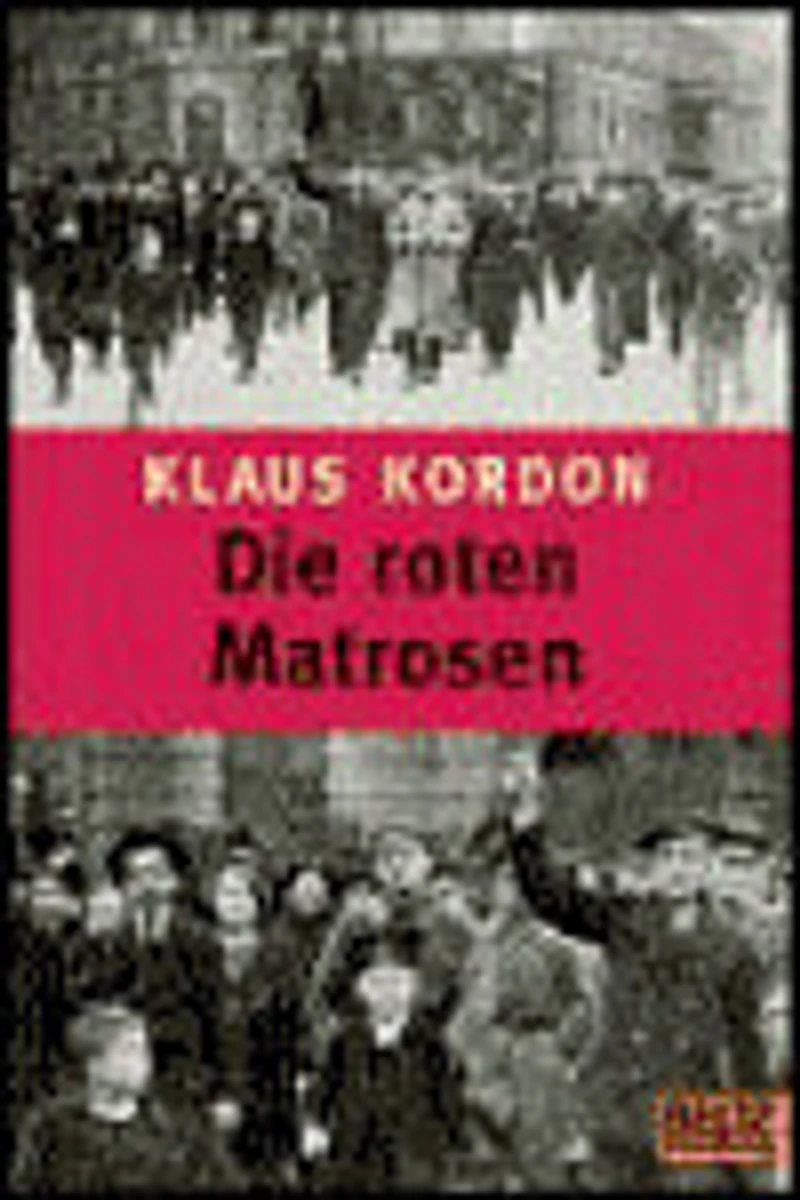 Die roten Matrosen oder Ein vergessener Winter