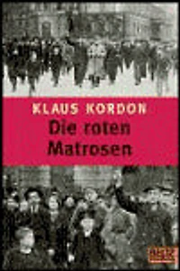 Die roten Matrosen oder Ein vergessener Winter