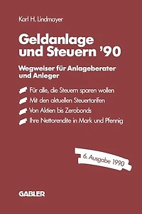 Geldanlage und Steuern '90: Wegweiser für Anlageberater und Anleger