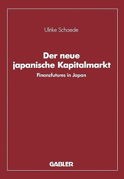 Der neue japanische Kapitalmarkt: Finanzfutures in Japan