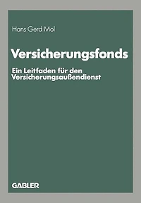 Versicherungsfonds: Ein Leitfaden für den Versicherungsaußendienst