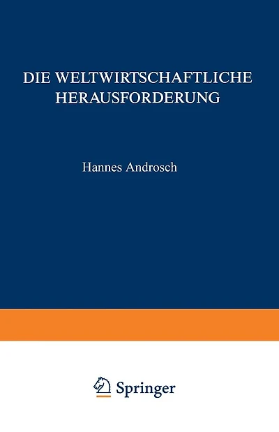 Die Weltwirtschaftliche Herausforderung: . und Konsequenzen für die Unternehmenspolitik