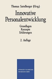 Innovative Personalentwicklung: Grundlagen, Konzepte, Erfahrungen