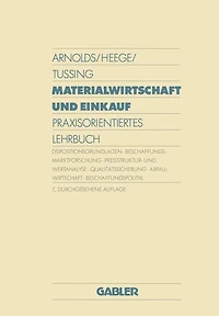 Materialwirtschaft und Einkauf: Praxisorientiertes Lehrbuch