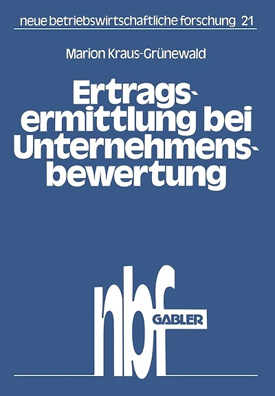 Ertragsermittlung bei Unternehmensbewertung: Dargestellt am Beispiel der Brauindustrie
