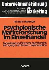Psychologische Marktforschung im Einzelhandel: Entwicklung und Test einer operationalen Befragungs- und Auswertungskonzeption