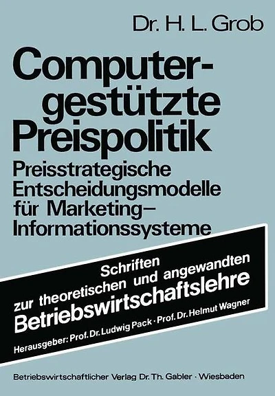 Computergestützte Preispolitik: Preisstrategische Entscheidungsmodelle für Marketing-Informationssysteme