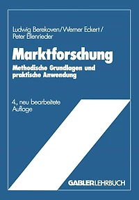 Marktforschung: Methodische Grundlagen und praktische Anwendung