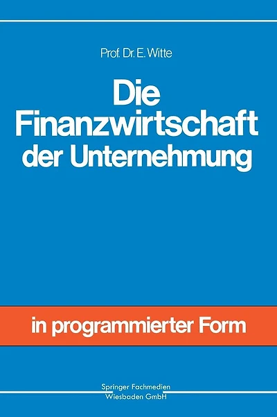 Die Finanzwirtschaft der Unternehmung
