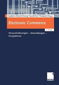 Electronic Commerce: Herausforderungen - Anwendungen - Perspektiven