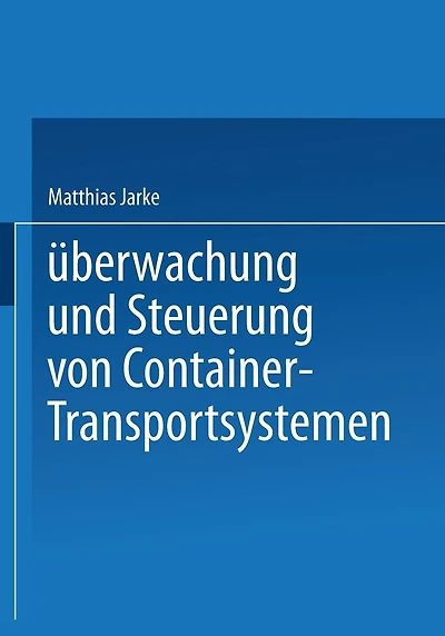 Überwachung und Steuerung von Container-Transportsystemen