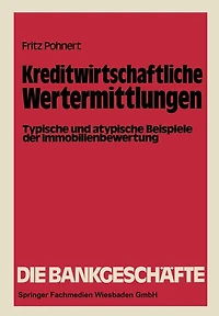 Kreditwirtschaftliche Wertermittlungen: Typische und atypische Beispiele der Immobilienbewertung