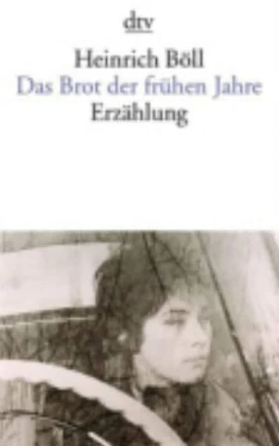 Brot Der Fruhen Jahre (The Bread of Those Early Years)