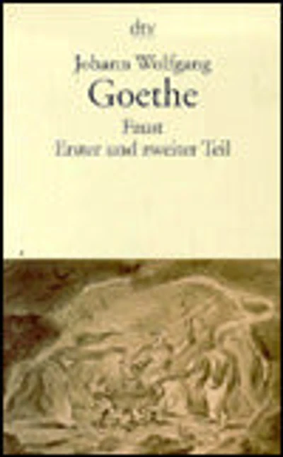 Faust Erster und Zweiter Teil