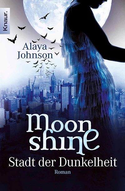 Moonshine - Stadt der Dunkelheit: Roman