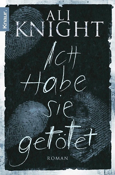 Ich habe sie getötet: Roman