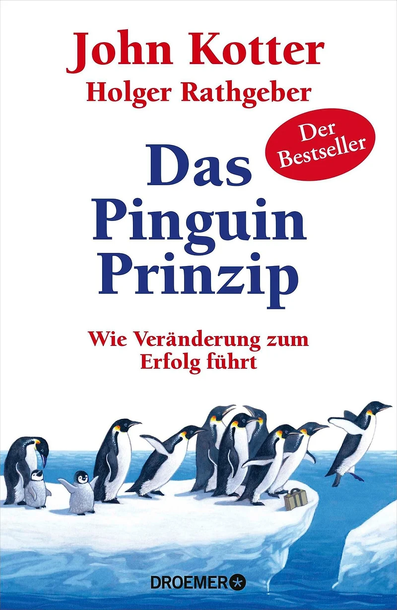 Das Pinguin-Prinzip - Wie Veränderung zum Erfolg führt (Autorisierte Lesefassung)