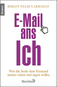E-Mail ans Ich: Was die Seele dem Verstand immer schon mal sagen wollte