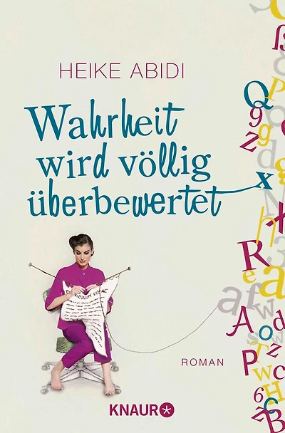 Wahrheit wird völlig überbewertet: Roman