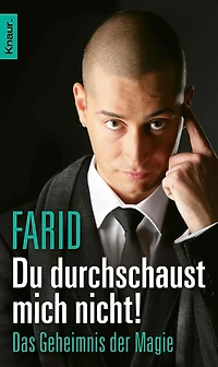 Du durchschaust mich nicht: Das Geheimnis der Magie