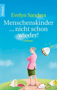 Menschenskinder ... nicht schon wieder!: Roman