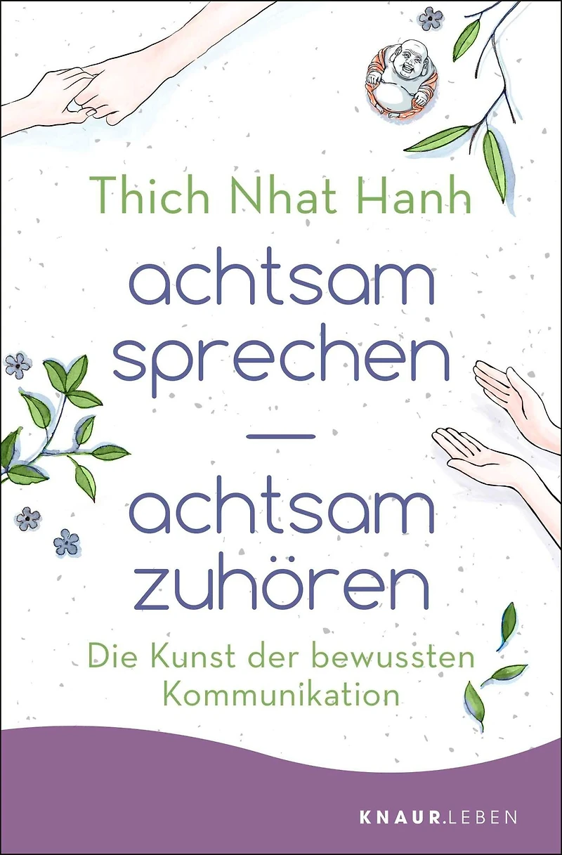 achtsam sprechen, zuhören - Die Kunst der bewussten Kommunikation (Gekürzte Fassung)