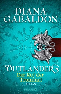 Outlander - Der Ruf der Trommel: Roman