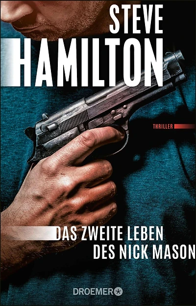 Das zweite Leben des Nick Mason: Thriller