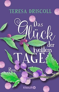 Das Glück der hellen Tage: Roman