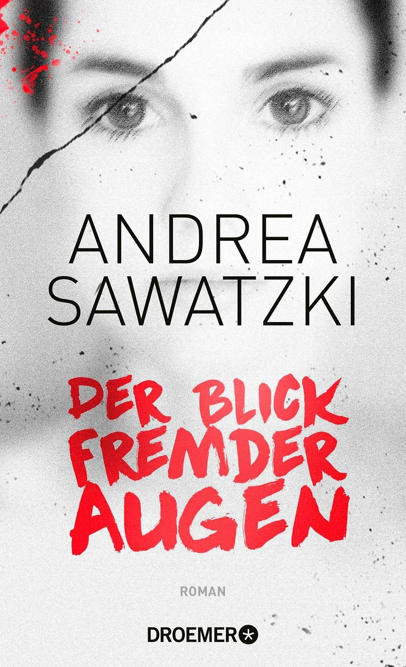 Der Blick fremder Augen: Roman