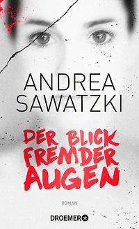 Der Blick fremder Augen: Roman