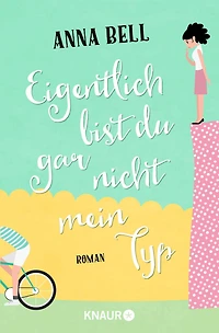 Eigentlich bist du gar nicht mein Typ (Ungekürzte Lesung)
