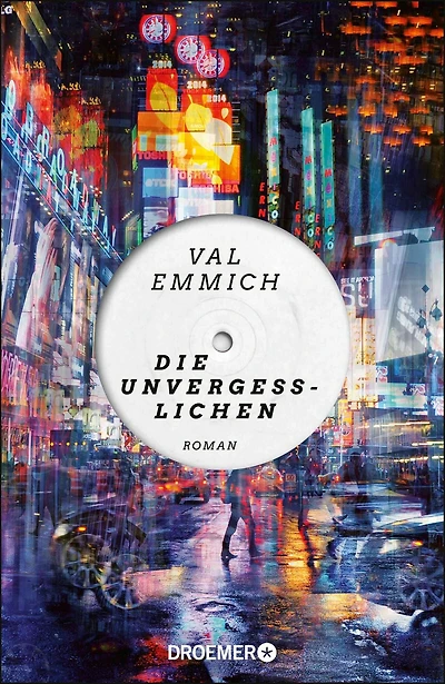 Die Unvergesslichen: Roman