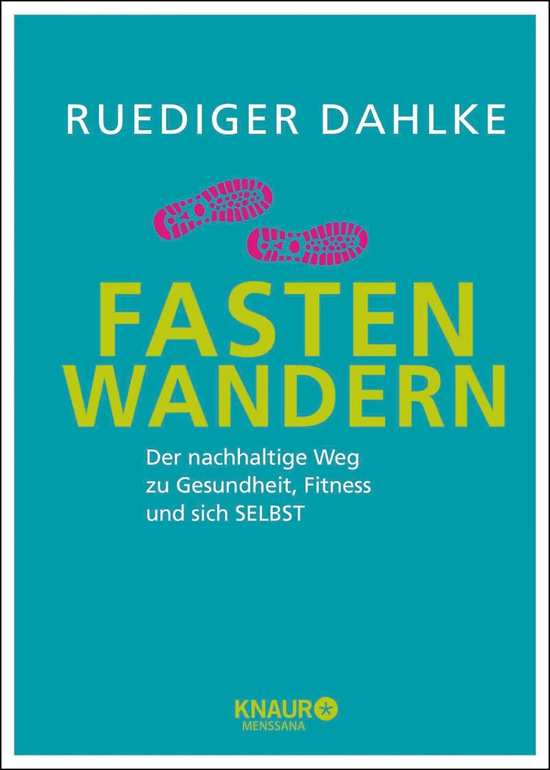 Fasten-Wandern - Der nachhaltige Weg zu Gesundheit, Fitness und sich selbst (Gekürzte Lesung)
