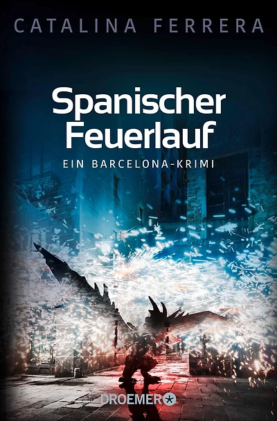 Spanischer Feuerlauf: Ein Barcelona-Krimi