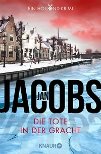 Die Tote in der Gracht: Griet Gerritsens zweiter Fall. Ein Holland-Krimi