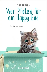Vier Pfoten für ein Happy End: Ein Katzenroman