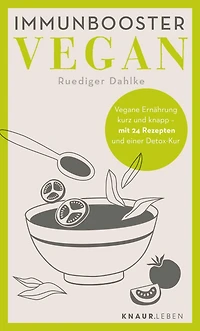 Immunbooster vegan - Vegane Ernährung kurz und knapp mit 24 Rezepten einer Detox-Kur (Gekürzte Lesung)