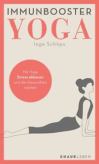 Immunbooster Yoga - Mit Stress abbauen und die Gesundheit stärken (Ungekürzte Lesung)