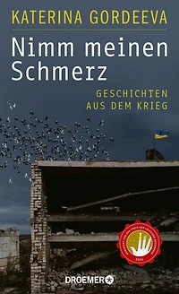 Nimm meinen Schmerz: Geschichten aus dem Krieg Deutsche Ausgabe