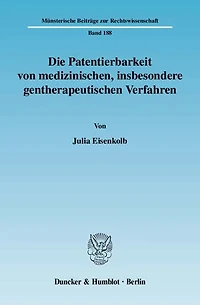 Die Patentierbarkeit von medizinischen, insbesondere gentherapeutischen Verfahren.