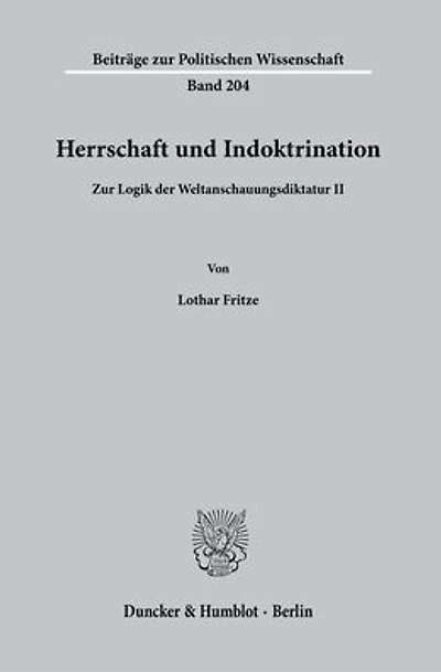Herrschaft und Indoktrination.: Zur Logik der Weltanschauungsdiktatur II.