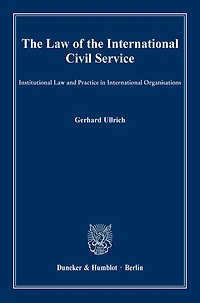 the Law of International Civil Service.: Institutional and Practice Organisations.