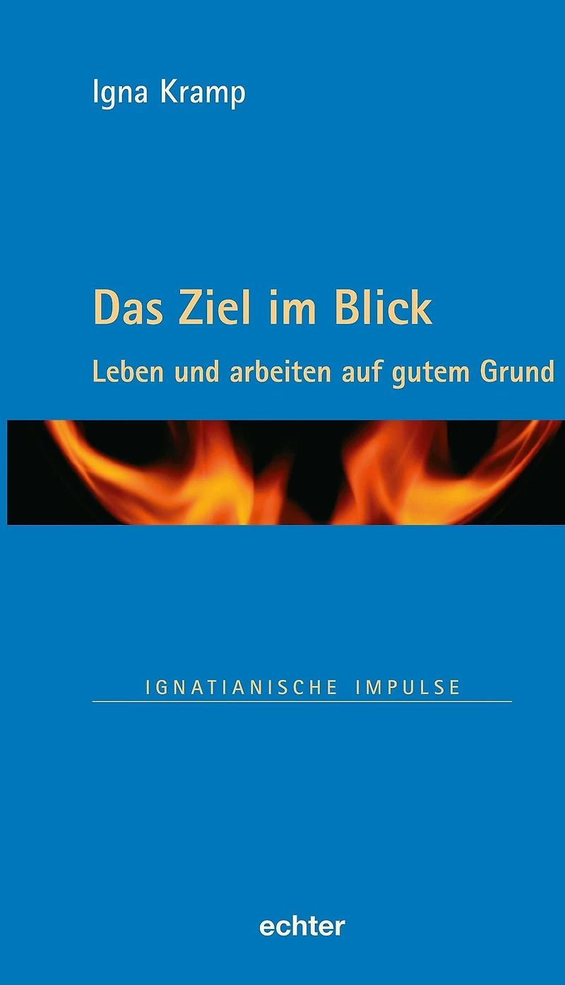 Das Ziel im Blick: Leben und arbeiten auf gutem Grund