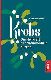 Krebs: Die Heilkraft der Naturmedizin nutzen