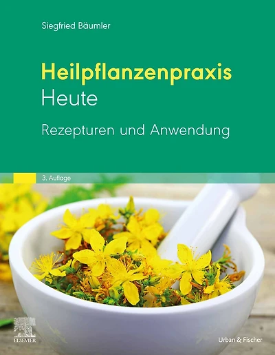 Heilplanzenpraxis heute - Rezepturen und Anwendung