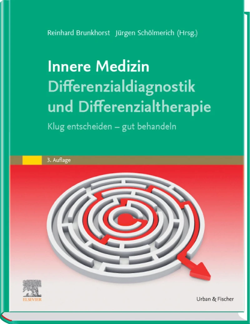 Differenzialdiagnostik und Differenzialtherapie in der Inneren Medizin: Klug entscheiden - gut behandeln