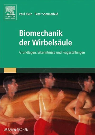Biomechanik der Wirbelsäule: Grundlagen, Erkenntnisse und Fragestellungen