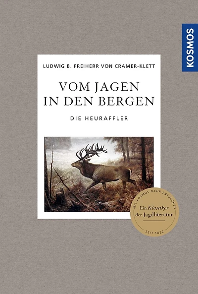 Vom Jagen in den Bergen: Die Heuraffler