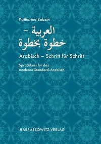 Arabisch - Schritt fur Schritt: Sprachkurs fur das moderne Standard-Arabisch